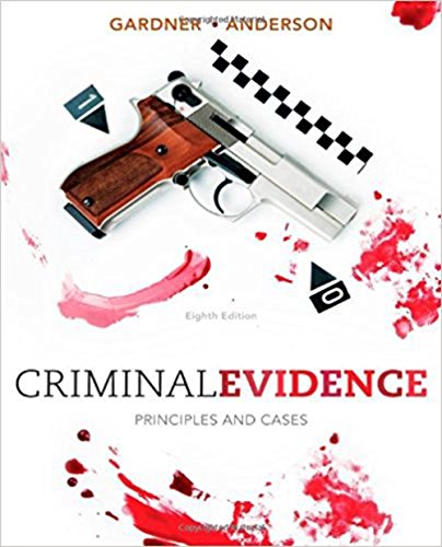 Criminal Evidence: Principles and Cases