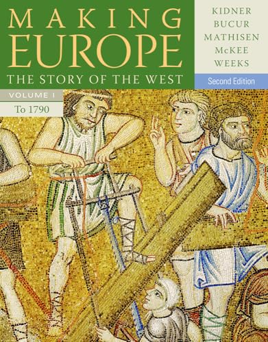 Making Europe: The Story of the West, Volume I to 1790