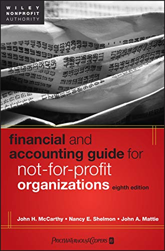 Financial and Accounting Guide for Not-for-Profit Organizations (Wiley Nonprofit Authority)