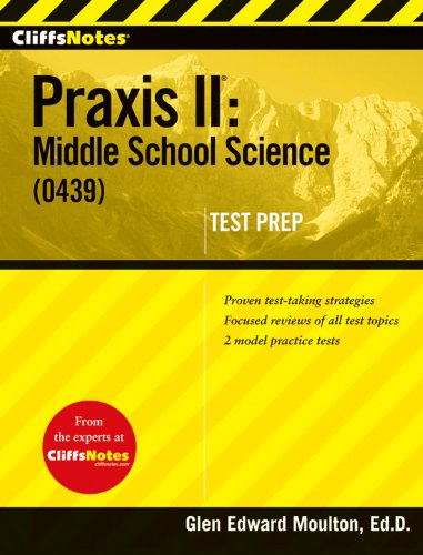 Cliffsnotes Praxis II: Middle School Science 0439 (Cliffsnotes Test Prep)