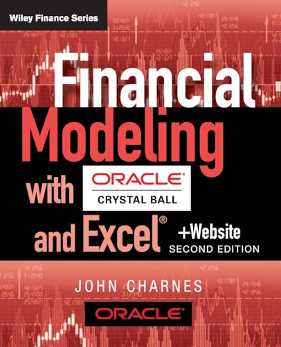 Financial Modeling with Crystal Ball and Excel, + Website (Wiley Finance)