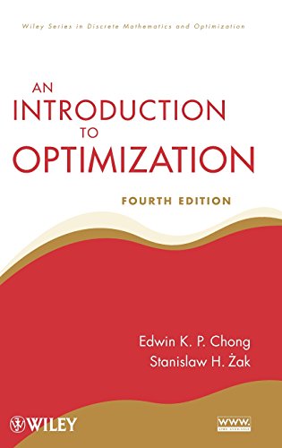 An Introduction to Optimization (Wiley Series in Discrete Mathematics and Optimization)
