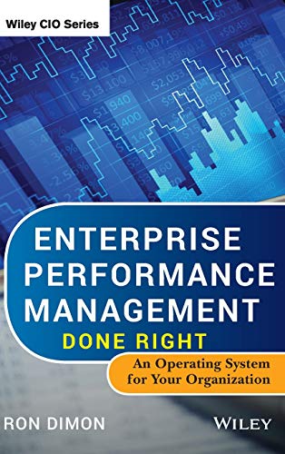 Enterprise Performance Management Done Right: An Operating System for Your Organization (Wiley CIO)