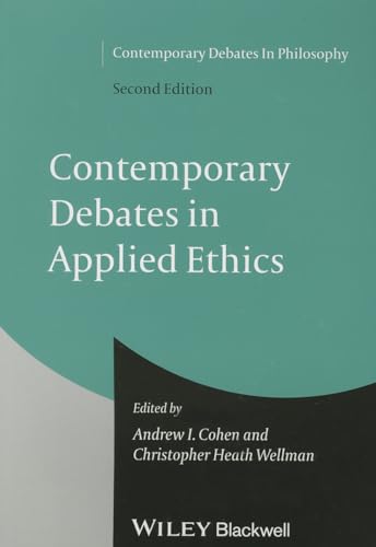 Contemporary Debates in Applied Ethics (Contemporary Debates in Philosophy)