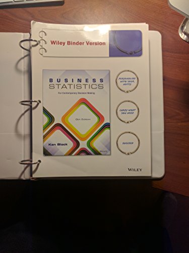 Business Statistics, Binder Ready Version: For Contemporary Decision Making
