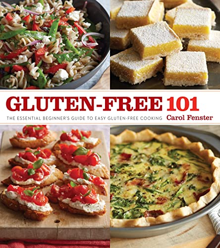 Gluten-Free 101: The Essential Beginner's Guide to Easy Gluten-Free Cooking