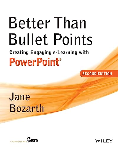 Better Than Bullet Points: Creating Engaging e-Learning with PowerPoint