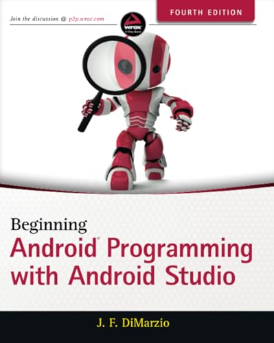 Beginning Android Programming with Android Studio (Wrox Beginning Guides)