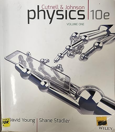 Cutnell & Johnson Physics, Volume One: Chapters 1-17