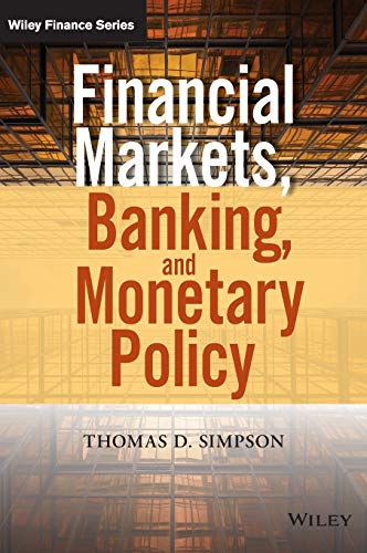 Financial Markets, Banking, and Monetary Policy (Wiley Finance)