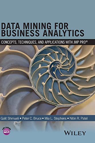 Data Mining for Business Analytics: Concepts, Techniques, and Applications with JMP Pro