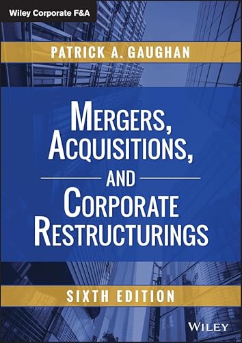 Mergers, Acquisitions, and Corporate Restructurings (Wiley Corporate F&A)