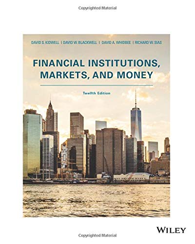 Financial Institutions, Markets, and Money, 12th Edition