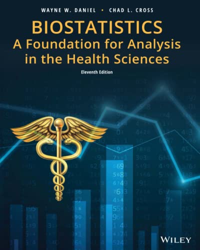Biostatistics: A Foundation for Analysis in the Health Sciences, Eleventh Edition