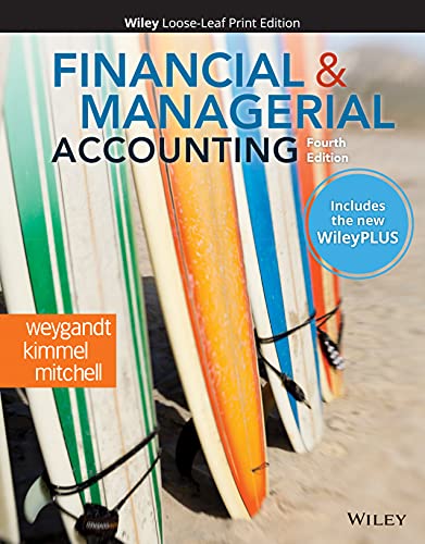 Financial and Managerial Accounting, 4e WileyPLUS Card with Loose-leaf Set Multi-Term