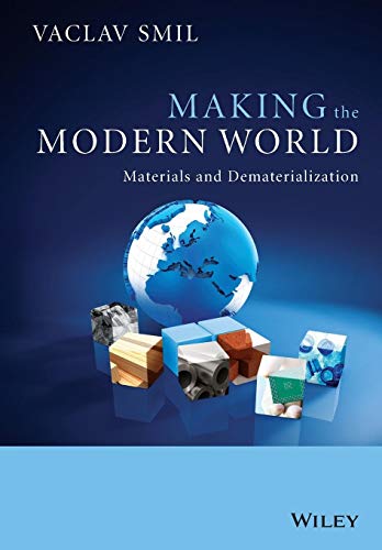 Making the Modern World: Materials and Dematerialization