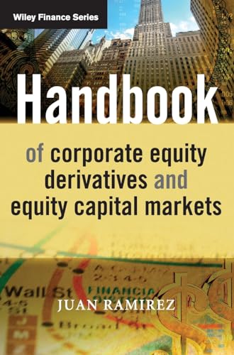 Handbook of Corporate Equity Derivatives and Equity Capital Markets (The Wiley Finance Series)