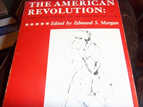 American Revolution: Two Centuries of Interpretation