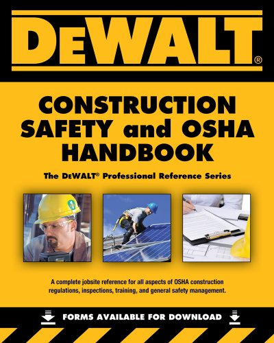DEWALT Construction Safety and OSHA Handbook (DEWALT Series)