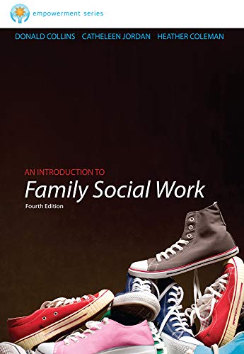 Brooks/Cole Empowerment Series: An Introduction to Family Social Work (SW 393r 3- Theories and Methods of Family Intervention)