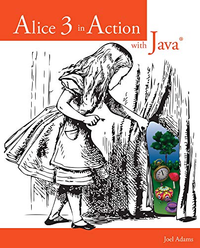 Alice 3 in Action with Java™