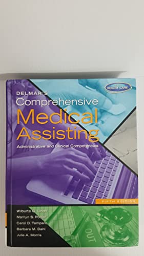 Delmar's Comprehensive Medical Assisting: Administrative and Clinical Competencies (with Premium Website Printed Access Card and Medical Office Simulation Software 2.0 CD-ROM) (MindTap Course List)