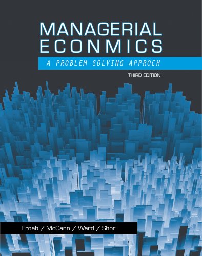 Managerial Economics: A Problem Solving Approach