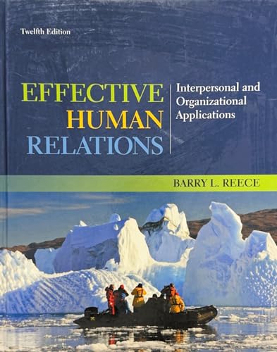 Effective Human Relations: Interpersonal and Organizational Applications