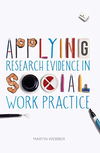 Applying Research Evidence in Social Work Practice