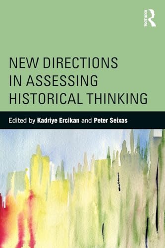 New Directions in Assessing Historical Thinking (360 Degree Business)