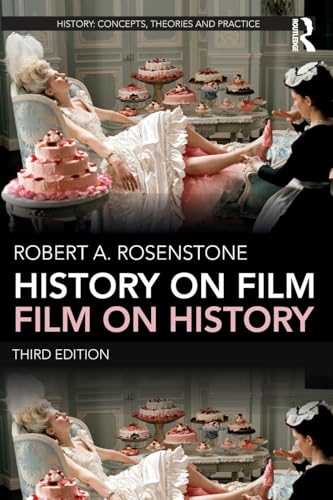 History on Film/Film on History (History: Concepts,Theories and Practice)