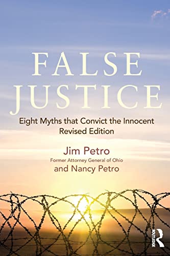 False Justice: Eight Myths that Convict the Innocent, Revised Edition