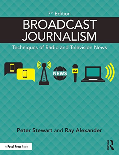 Broadcast Journalism: Techniques of Radio and Television News
