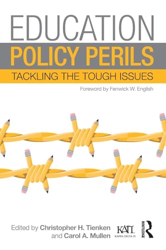 Education Policy Perils: Tackling Tough Issues (Kappa Delta Pi Co-Publications)
