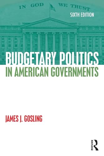 Budgetary Politics in American Governments