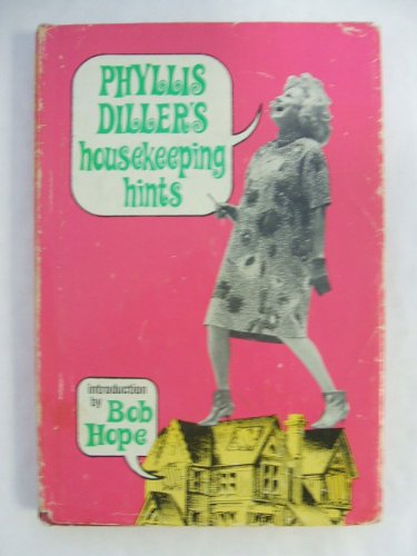Phyllis Diller's Housekeeping Hints