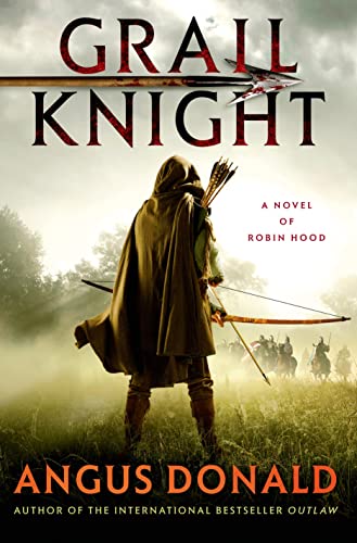 Grail Knight: A Novel of Robin Hood (The Outlaw Chronicles, 5)