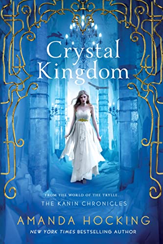 Crystal Kingdom: The Kanin Chronicles (From the World of the Trylle)