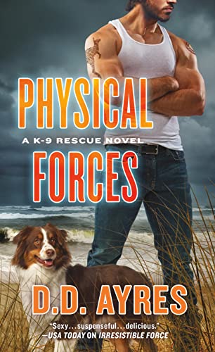 Physical Forces (A K-9 Rescue Novel, 6)