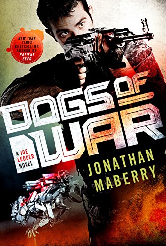 Dogs of War: A Joe Ledger Novel