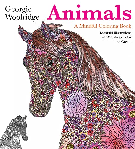 Animals: A Mindful Coloring Book: A Mindful Coloring Book