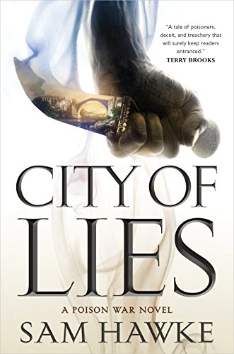 City of Lies: A Poison War Novel (The Poison Wars, 1)