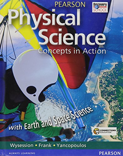 Physical Science: Concepts in Action with Earth and Space Science