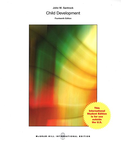 Child Development: An Introduction 14th Edition By Santrock and John Santrock (2013)