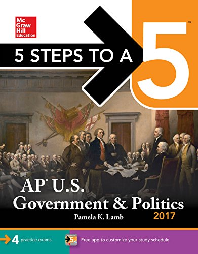 5 Steps to a 5: AP U.S. Government & Politics 2017 (McGraw-Hill 5 Steps to A 5)