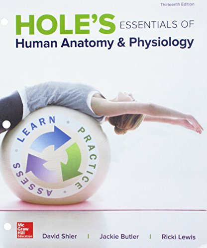 Loose Leaf for Holes Essentials Human Anatomy & Physiology