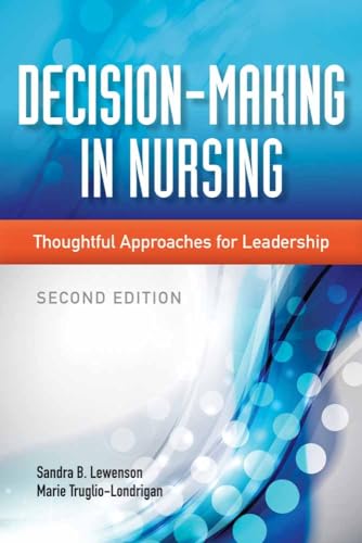 Decision-Making in Nursing: Thoughtful Approaches for Leadership