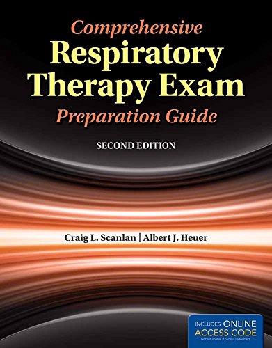 Comprehensive Respiratory Therapy Exam Preparation Guide: .