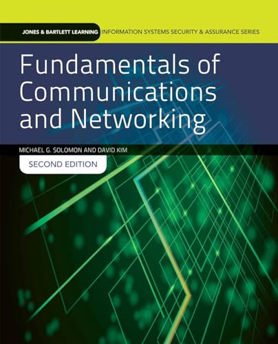 Fundamentals of Communications and Networking: . (Jones & Bartlett Learning Information Systems Security & Assurance)
