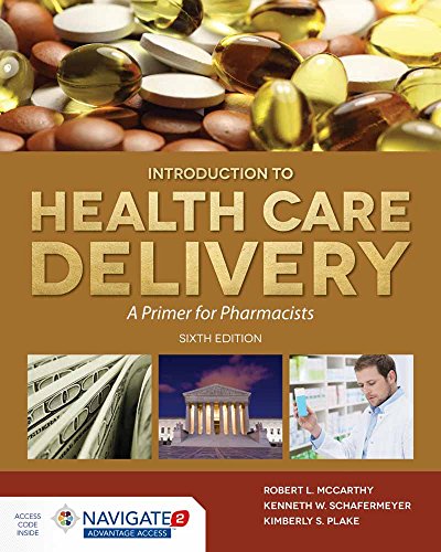 McCarthy's Introduction to Health Care Delivery: A Primer for Pharmacists: .